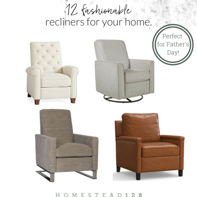 12 fashionable recliners for the home. Perfect recliner for Father's Day and for the Modern Farmhouse.