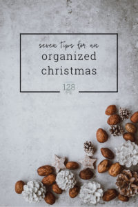Stay organized this holiday with these seven tips.