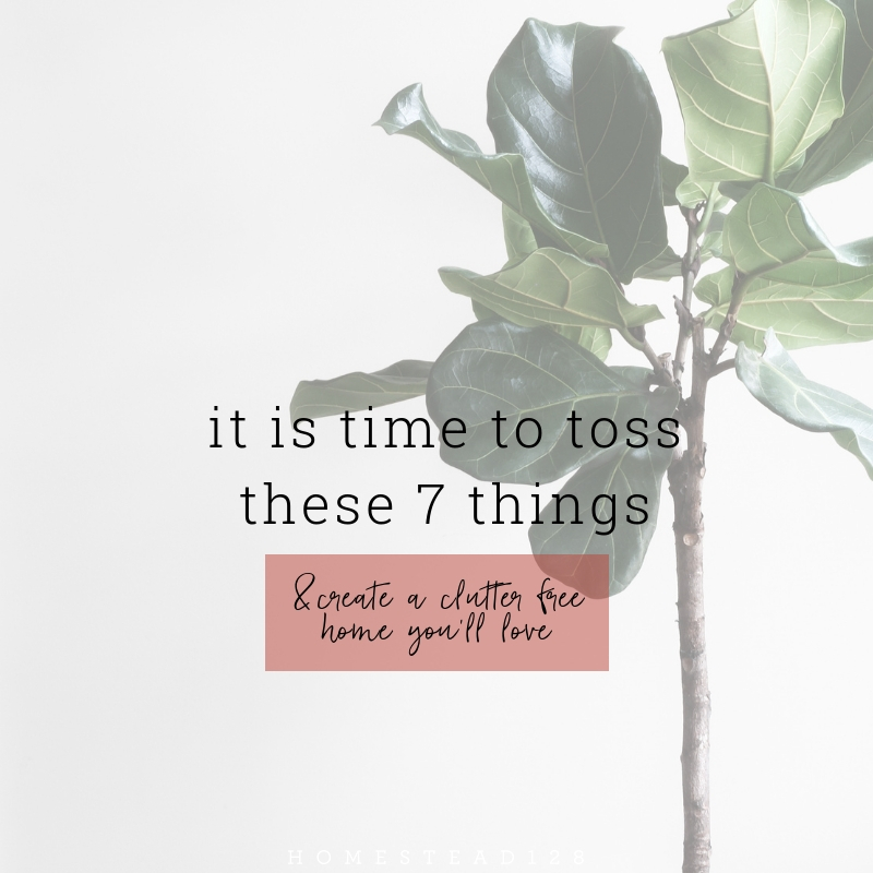 Seven Things To Throw Away Right Now